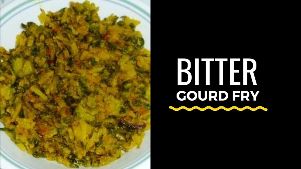 Bitter Gourd Fry Recipes Especially Good For Diabetic Patients