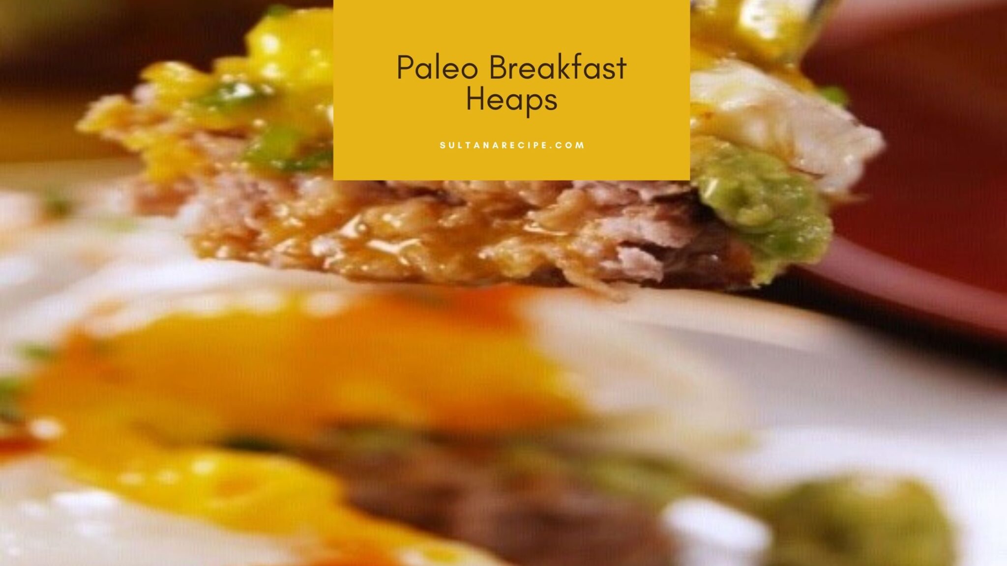 5 Best Easy Paleo Breakfast Recipes for Healthy Life - Sultana's recipe