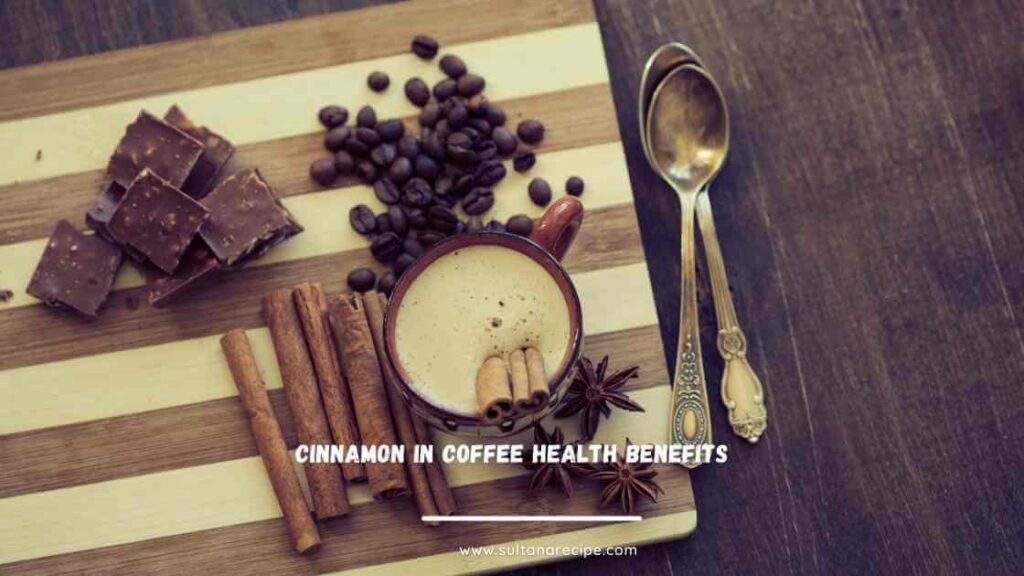 cinnamon in coffee health benefits
