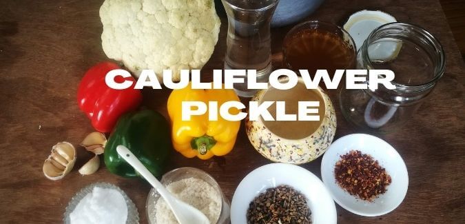 Easy Cauliflower pickle recipe