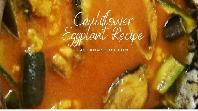 Cauliflower eggplant curry with fish