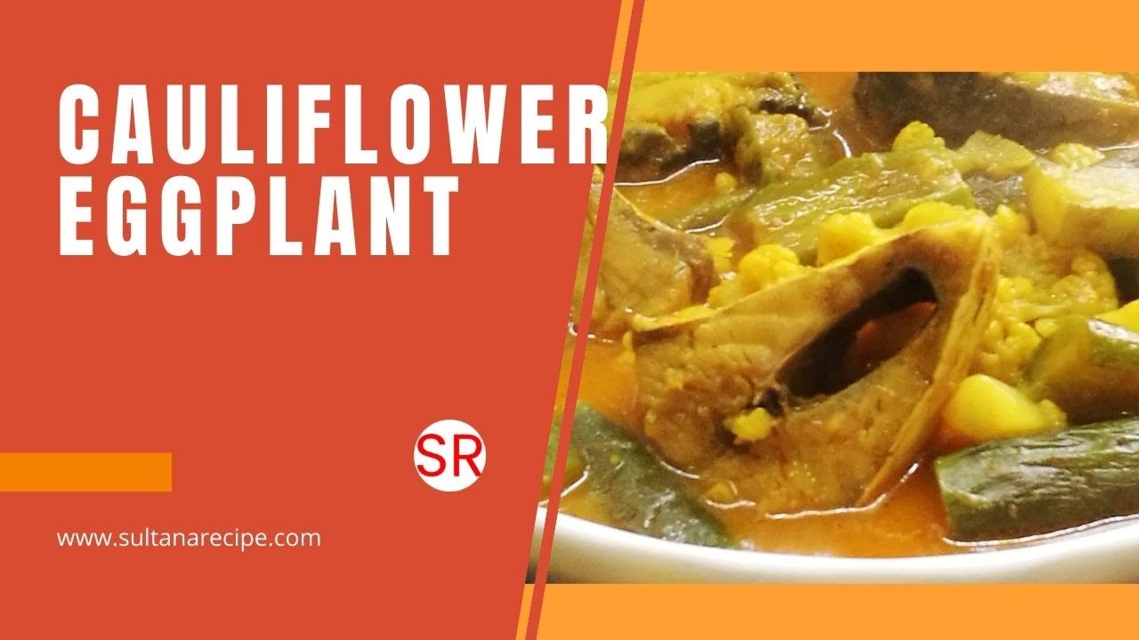 The Best Cauliflower Eggplant Recipe Healthy & Delicious Vegetable