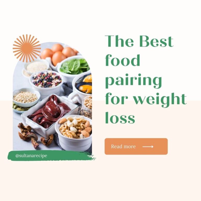 Food Pairings for Weight Loss: A Guide to Eating Healthy & Losing Weight 