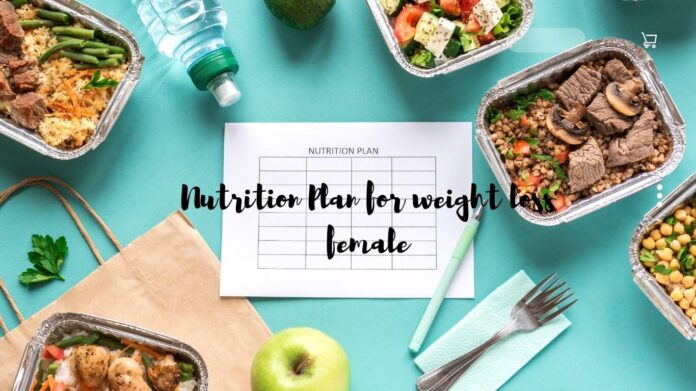 Nutrition plan for weight loss female