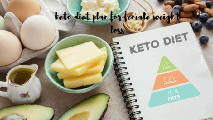 keto diet plan for female weight loss